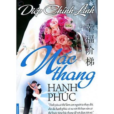 Sách - Nấc Thang Hạnh Phúc - Chính Thông Book