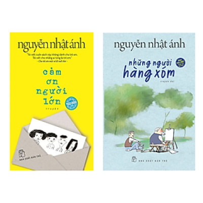 Combo 2 Cuốn Đặc Sắc Của Nguyễn Nhật Ánh : Cảm Ơn Người Lớn + Những Người Hàng Xóm