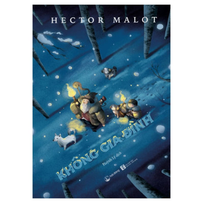 Không Gia Đình (Tái bản) - Hector Malot