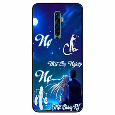 Ốp lưng in cho Oppo Reno 2Z Mẫu Nợ Cha Nợ Mẹ Rể