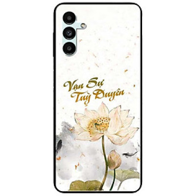 Ốp lưng dành cho Samsung A13 5G - A04s - A32 5G - A04 - A22 5G mẫu Vạn Sự Tuỳ Duyên