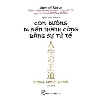 Sách-Con Đường Đi Đến Thành Công Bằng Sự Tử Tế