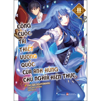 Sách: Công Cuộc Tái Thiết Vương Quốc Của Anh Hùng Chủ Nghĩa Hiện Thực – Tập 3