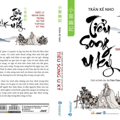 TIỂU SONG U KÝ - Triết Lý Nhân Sinh Trong Xử Thế Tam Đại Kỳ Thư - Trần Kế Nho - Lê Tiến Thành dịch và bình chú - (bìa mềm)