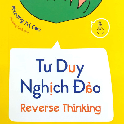 Tư Duy Nghịch Đảo - Reverse Thinking