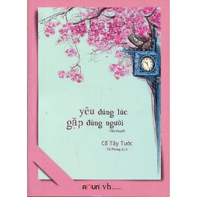 Combo 2 cuốn tiểu thuyết đặc sắc của Cố Tây Tước: Tháng Năm Có Anh Ký Ức Thành Hoa - Yêu Đúng Lúc Gặp Đúng Người