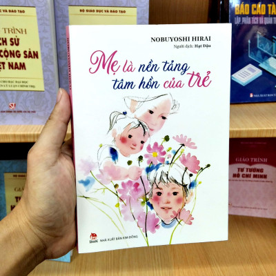 Mẹ Là Nền Tảng Tâm Hồn Của Trẻ