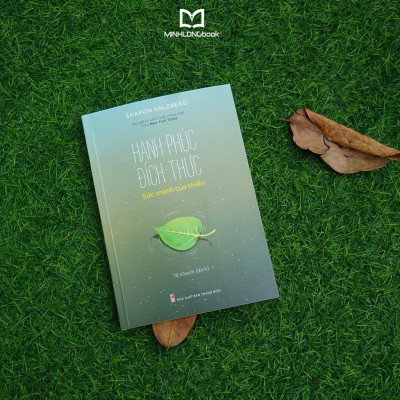 Sách: Hạnh Phúc Đích Thực - Sức Mạnh Của Thiền - TSKN