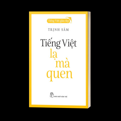 Tiếng Việt Giàu Đẹp - Tiếng Việt - Lạ Mà Quen