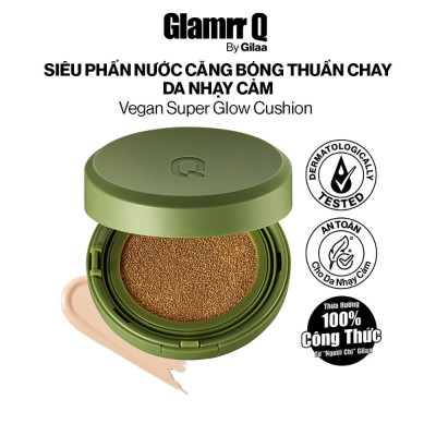 Phấn nước trang điểm căng bóng thuần chay GLAMRR Q VEGAN SUPER GLOW CUSHION (1 lõi x 15g) by Gilaa