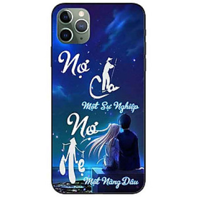 Ốp lưng in cho Iphone 11 Pro Max Mẫu Nợ Cha Nợ Mẹ