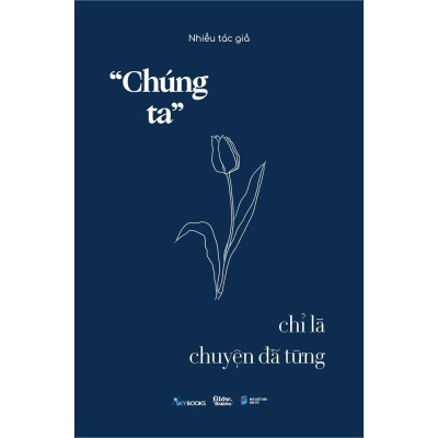 Sách - Chúng Ta Chỉ Là Chuyện Đã Từng + Trái Tim Còn Cháy Và Tay Còn Cầm - AZ Việt Nam
