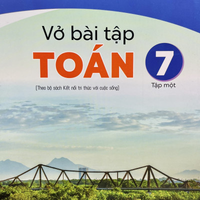 Sách - Vở bài tập Toán lớp 7 tập 1+2 (Kết nối tri thức với cuộc sống)