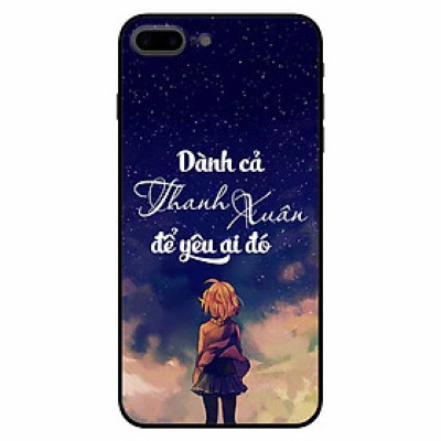 Ốp lưng in cho Iphone 7 Plus/ 8 Plus Mẫu Dành Cả Thanh Xuân Girl