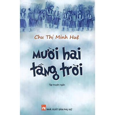 Sách - Mười Hai Tầng Trời - NXB Phụ Nữ
