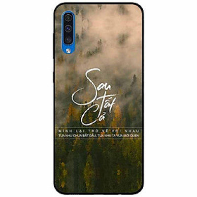 Ốp lưng in cho Samsung A70 Mẫu Sau Tất Cả