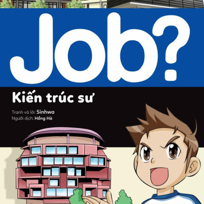Lựa Chọn Cho Tương Lai - Job? - Kiến Trúc Sư