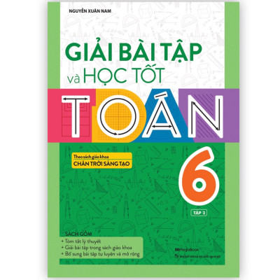 Sách- Giải bài tập và học tốt Toán 6 tập 2 (theo sách giáo khoa Chân trời sáng tạo) (MG)