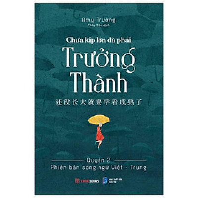Chưa Kịp Lớn Đã Phải Trưởng Thành - Quyển 2 - Phiên Bản Song Ngữ Việt-Trung