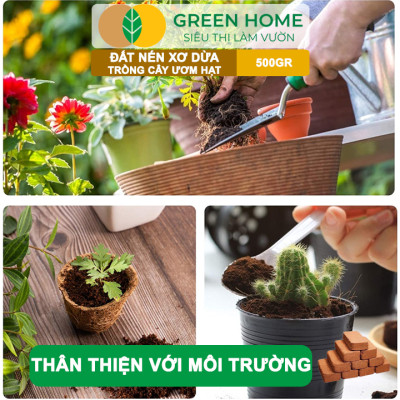Đất Trồng Cây Greenhome, Viên Nén 500gr, Đã Qua Xử Lý, Bổ Sung Vi Sinh, Nở Gấp 5 Lần, Trồng Rau Hoa