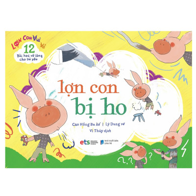 Combo Trọn Bộ Lợn Con Vui Vẻ: 12 Bài Học Vỡ Lòng Cho Bé Yêu