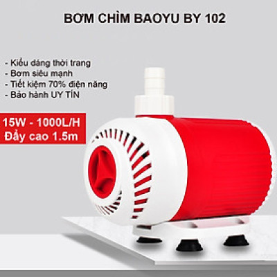 Máy bơm nước hồ cá cảnh BAOYU BY102 15W 1000L/H cao cấp, siêu bền, tiết kiệm điện. Bảo hành uy tín
