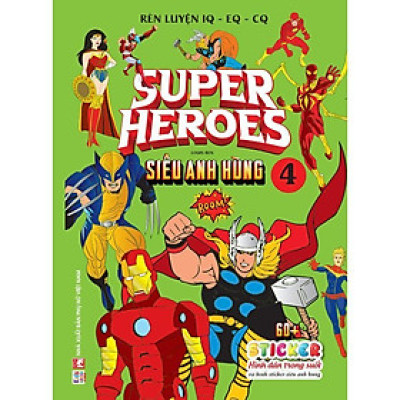 Sách - Super Heroes Siêu Anh Hùng - Dán Hình Sticker Trong Suốt - Tập 4 - Rèn Luyện IQ EQ CQ - Việt Thư