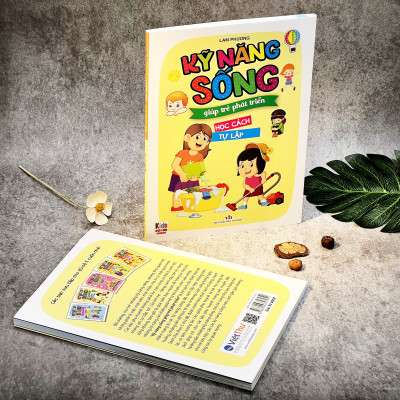 Kỹ Năng Sống Giúp Trẻ Phát Triển - Học Cách Tự Lập (Bìa Mềm Hình Ảnh Sinh Động )