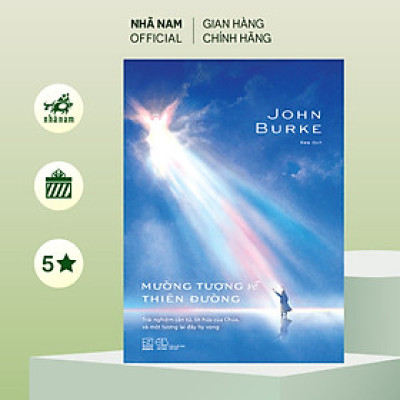 Sách - Mường tượng về thiên đường (John Burke) (Nhã Nam Official)