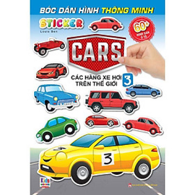 Sách - Bóc Dán Hình Sticker Thông Minh - Cars: Các Hãng Xe Hơi Trên Thế Giới - Tập 3 - Việt Thư