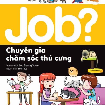Lựa Chọn Cho Tương Lai - Job? - Chuyên Gia Chăm Sóc Thú Cưng